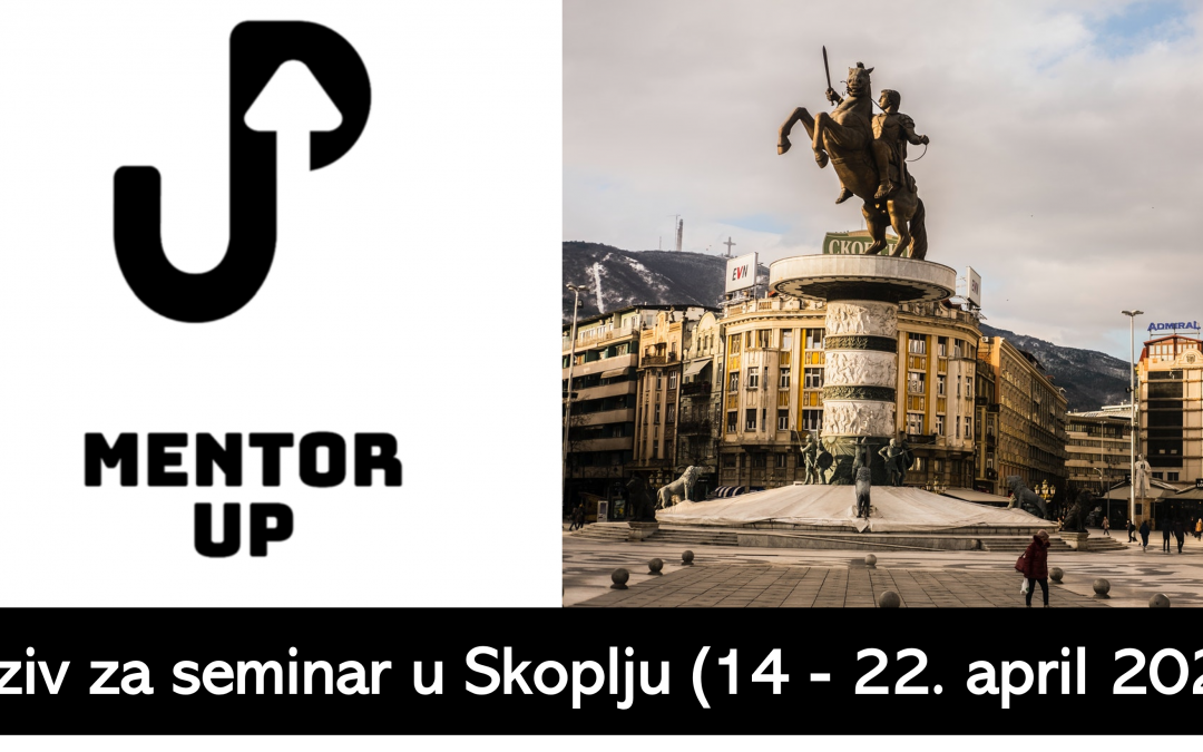 Poziv za MentorUp trening u Skoplju (14 – 22. april 2022)